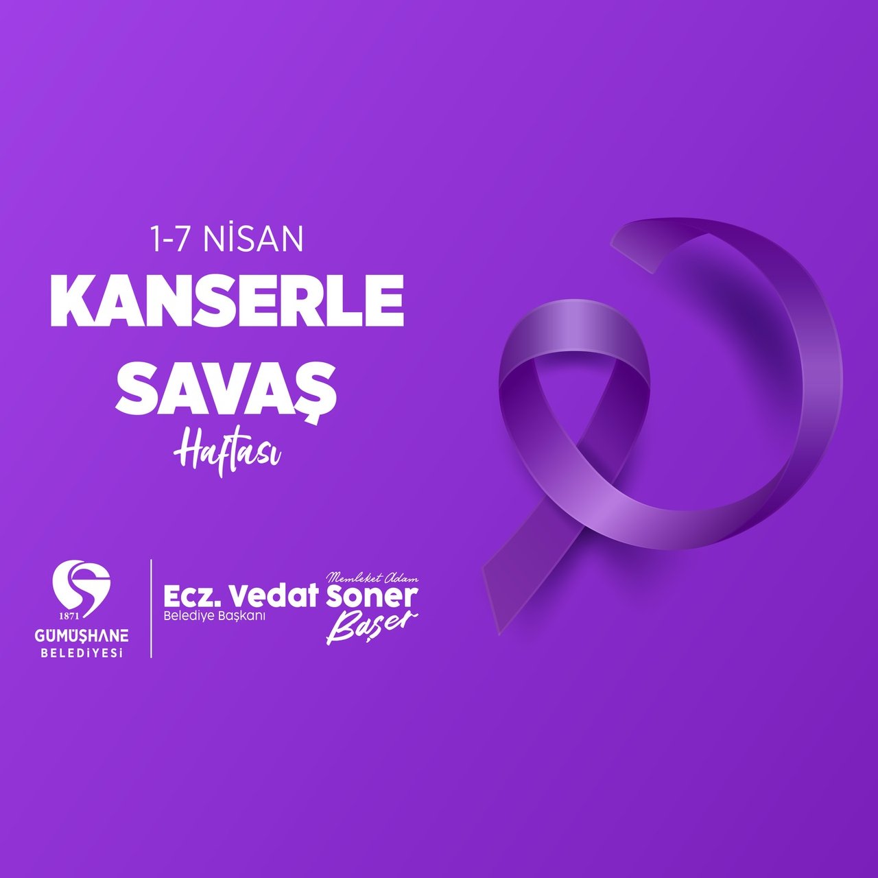 BAŞKANIMIZIN, 1-7 NİSAN KANSERLE SAVAŞ HAFTASI MESAJI