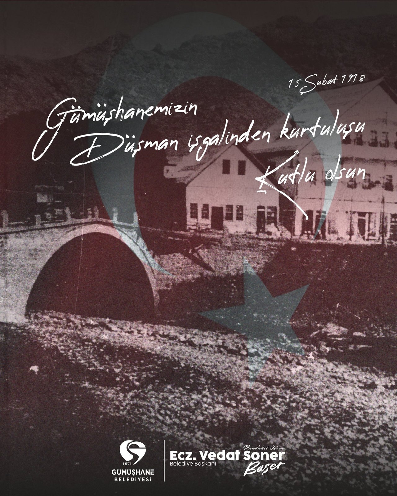 BAŞKANIMIZ, GÜMÜŞHANE'MİZİN DÜŞMAN İŞGALİNDEN KURTULUŞUNUN 108. YIL DÖNÜMÜ KUTLADI