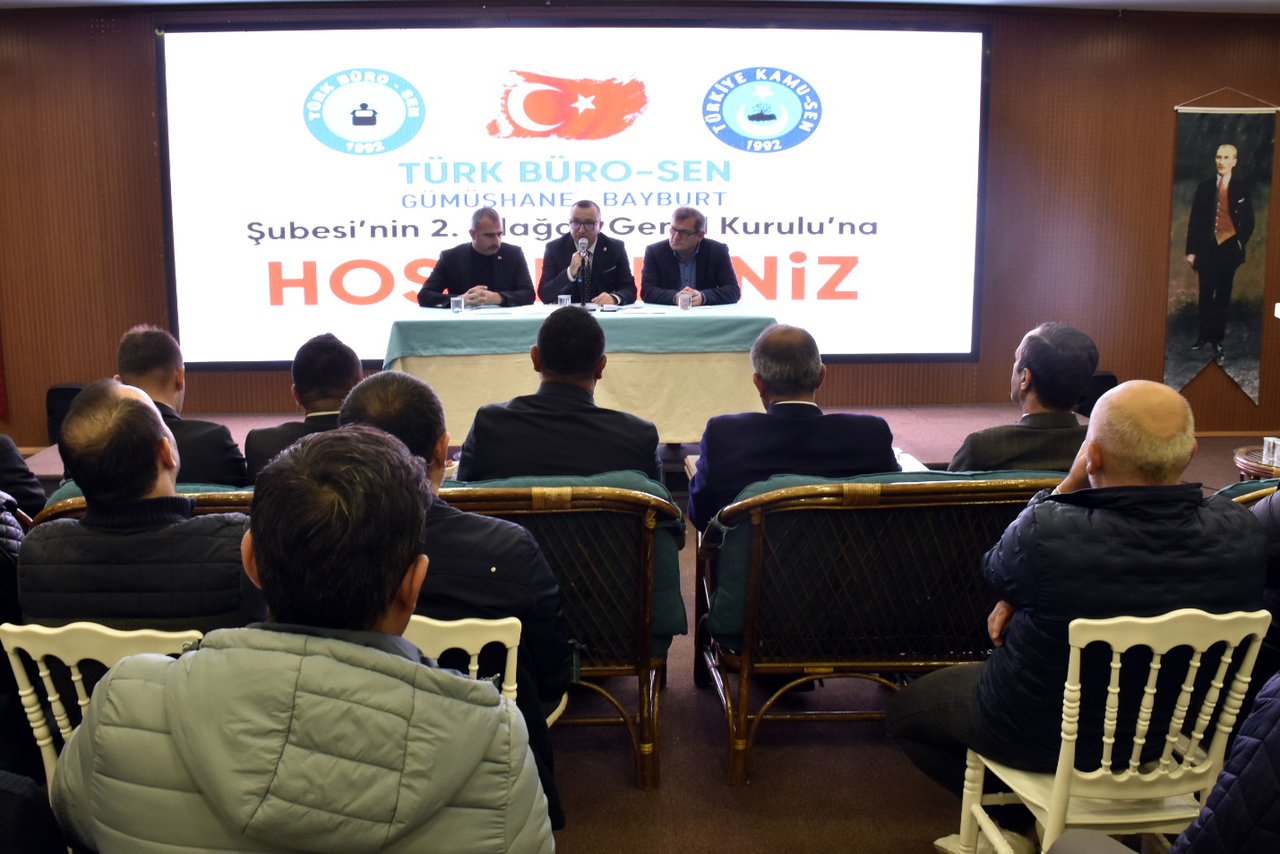 BAŞKANIMIZ, TÜRK BÜRO-SEN GÜMÜŞHANE BAYBURT ŞUBESİ 2. OLAĞAN GENEL KURUL TOPLANTISINA KATILDI