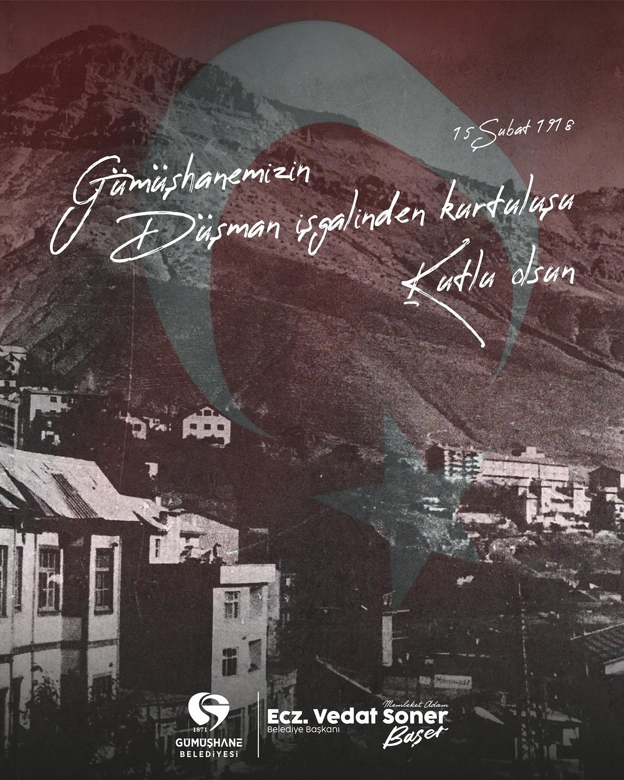 BAŞKANIMIZ, GÜMÜŞHANE’MİZİN DÜŞMAN İŞGALİNDEN KURTULUŞUNUN 107. YILDÖNÜMÜNÜ KUTLADI