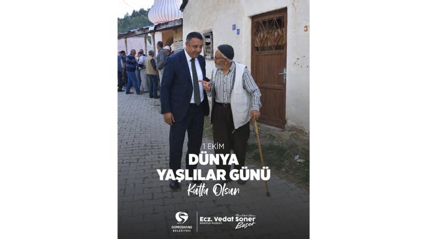 BAŞKANIMIZ, 1 EKİM DÜNYA YAŞLILAR GÜNÜNÜ KUTLADI