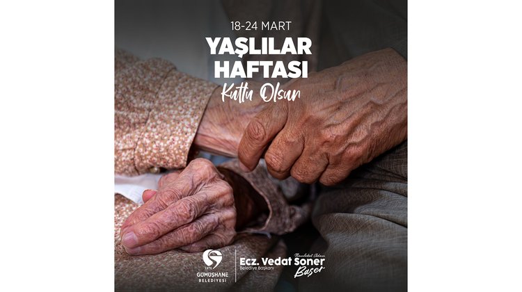 BAŞKANIMIZ, 18–24 MART YAŞLILAR HAFTASINI KUTLADI