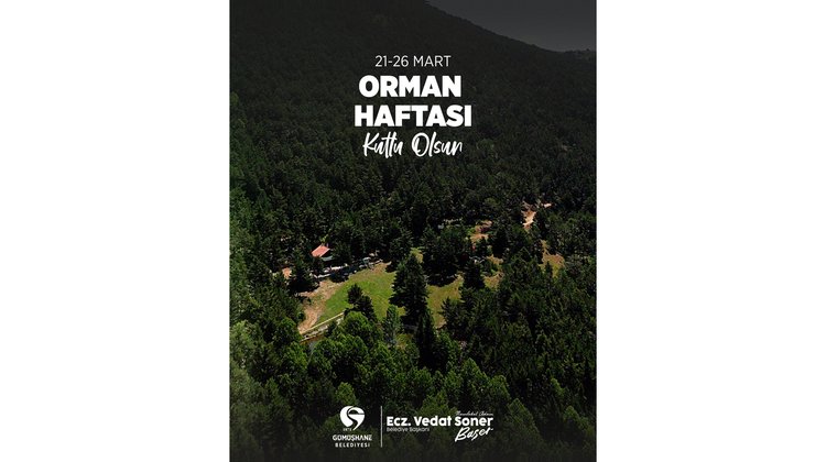 BAŞKANIMIZ, 21-26 MART ORMAN HAFTASI KUTLADI