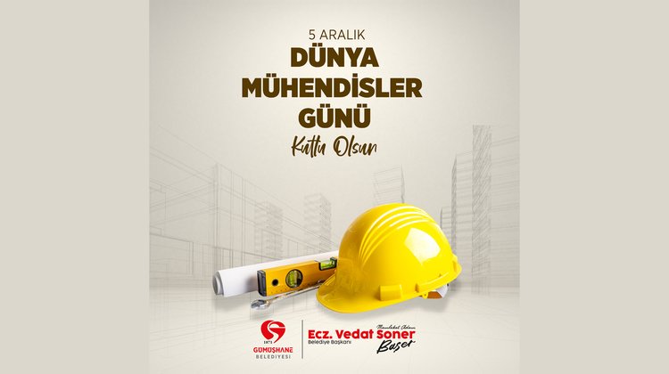 BAŞKANIMIZ, 5 ARALIK DÜNYA MÜHENDİSLER GÜNÜ KUTLADI