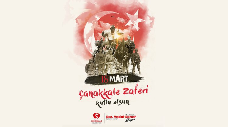 BAŞKANIMIZ, ÇANAKKALE ZAFERİNİN YIL DÖNÜMÜ MESAJI