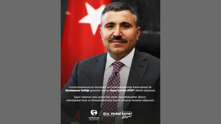 BAŞKANIMIZ, GÜMÜŞHANE VALİLİĞİ GÖREVİNE ATANAN SAYIN CEVDET ATAY’I TEBRİK ETTİ