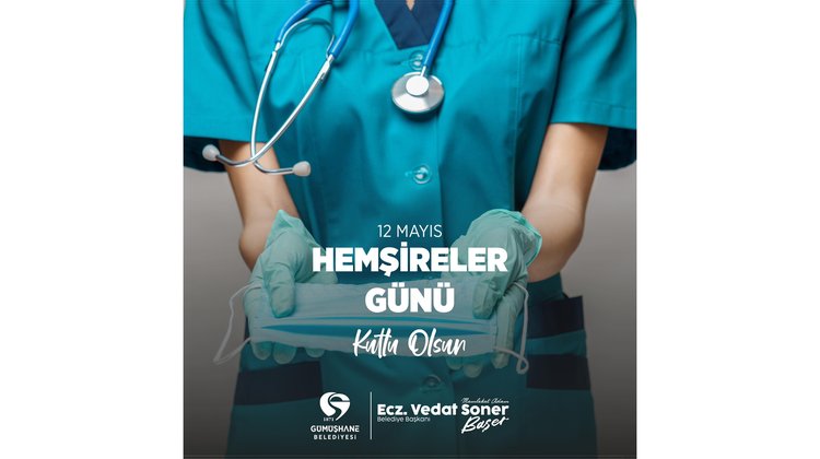 BAŞKANIMIZ, HEMŞİRELER GÜNÜ KUTLADI