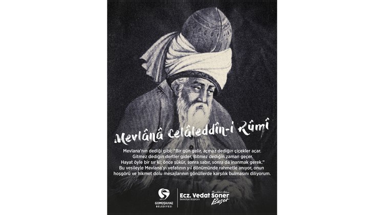 BAŞKANIMIZ, MEVLANA’YI VEFATININ YILDÖNÜMÜNDE RAHMETLE ANDI