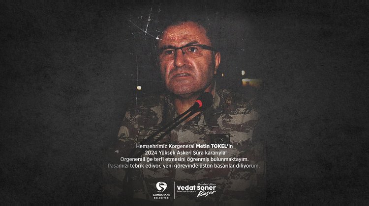 BAŞKANIMIZ, ORGENERALLİĞE TERFİ OLAN HEMŞEHRİMİZ METİN TOKEL'İN TEBRİK ETTİ