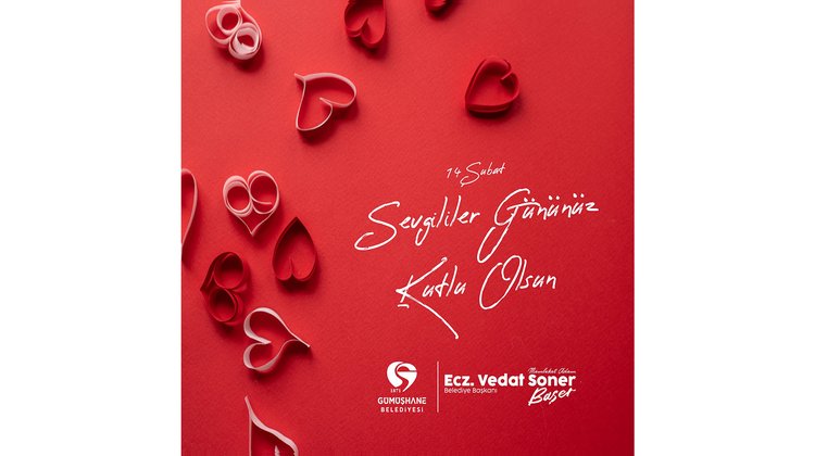 BAŞKANIMIZ, SEVGİLİLER GÜNÜNÜ KUTLADI