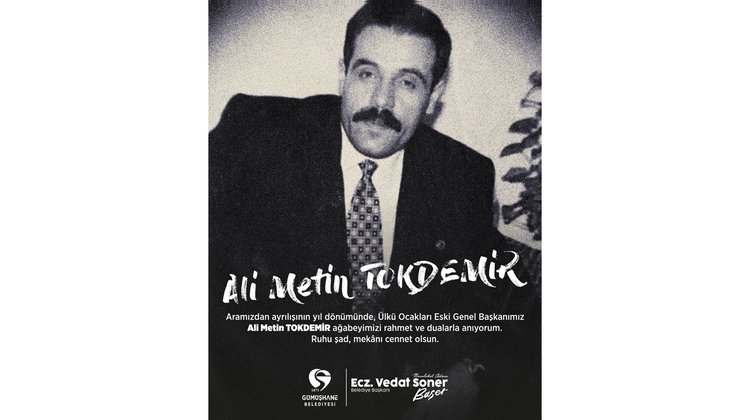 BAŞKANIMIZ, ÜLKÜ OCAKLARI ESKİ GENEL BAŞKANIMIZ ALİ METİN TOKDEMİR RAHMET VE DUALARLA ANDI