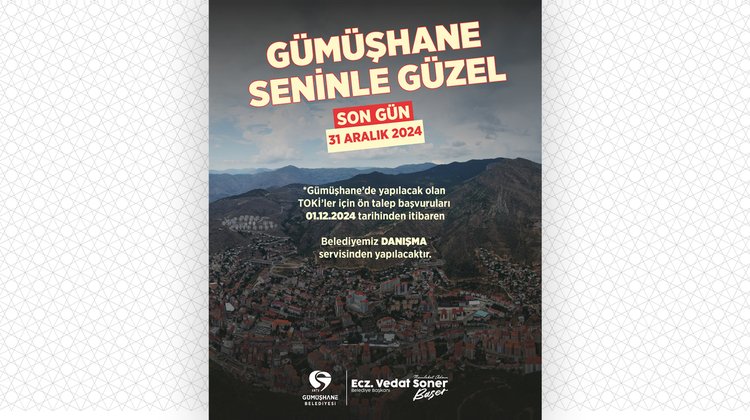 SON GÜN 31 ARALIK 2024 "NÜFUSUNU AL, ŞEHRİNE GÜÇ VER; ÇÜNKÜ GÜMÜŞHANE SENİNLE GÜZEL”